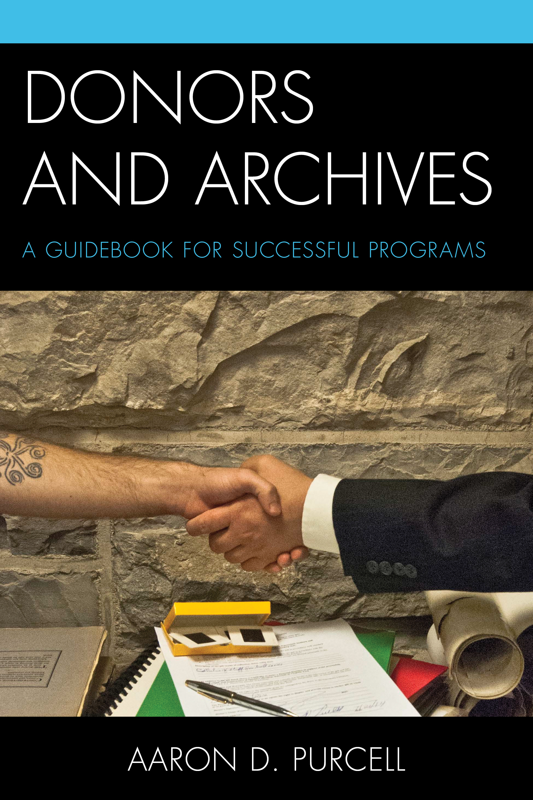 E-book, Donors and Archives : A Guidebook for Successful Programs, Rowman & Littlefield