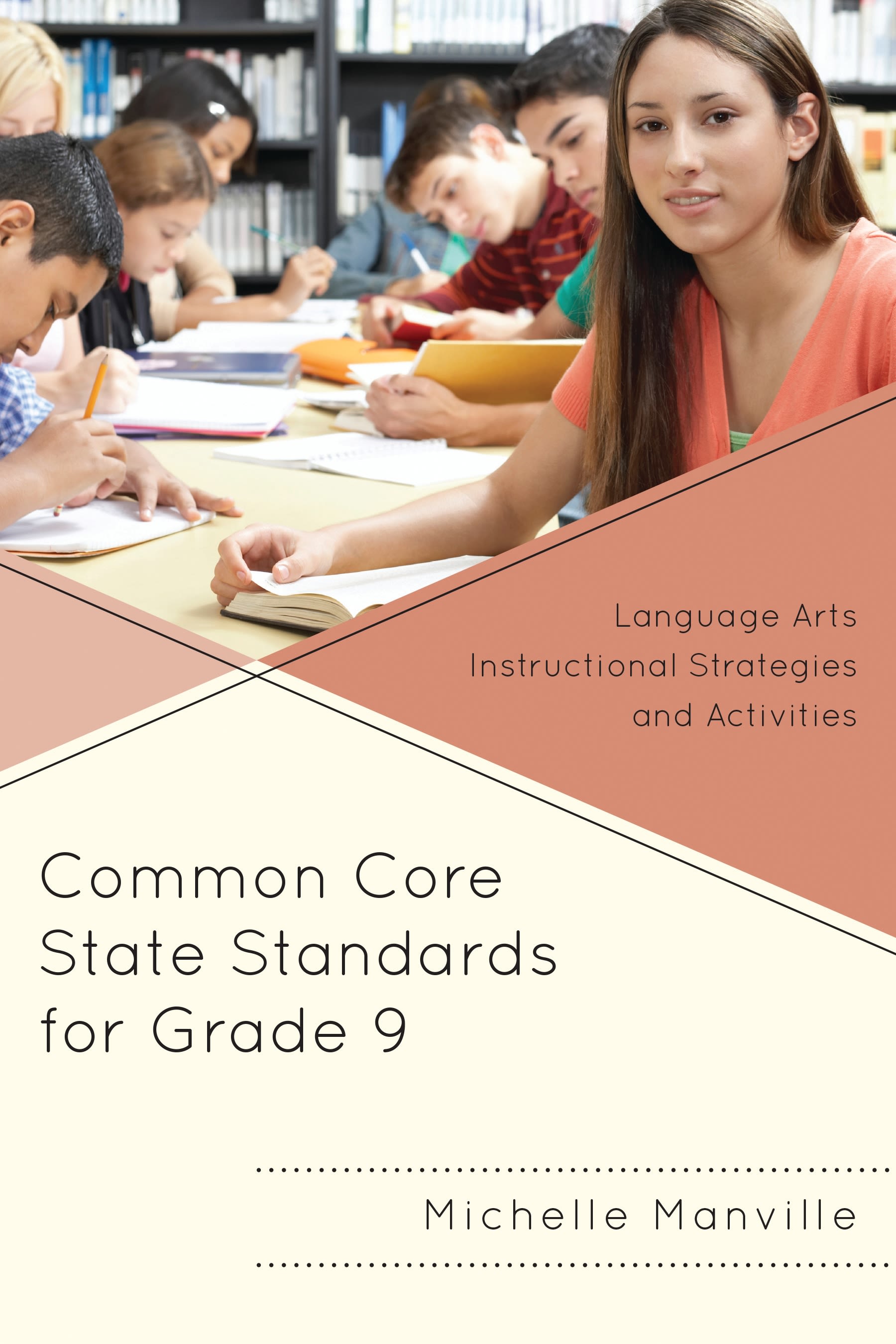 E-book, Common Core State Standards for Grade 9 : Language Arts Instructional Strategies and Activities, Rowman & Littlefield