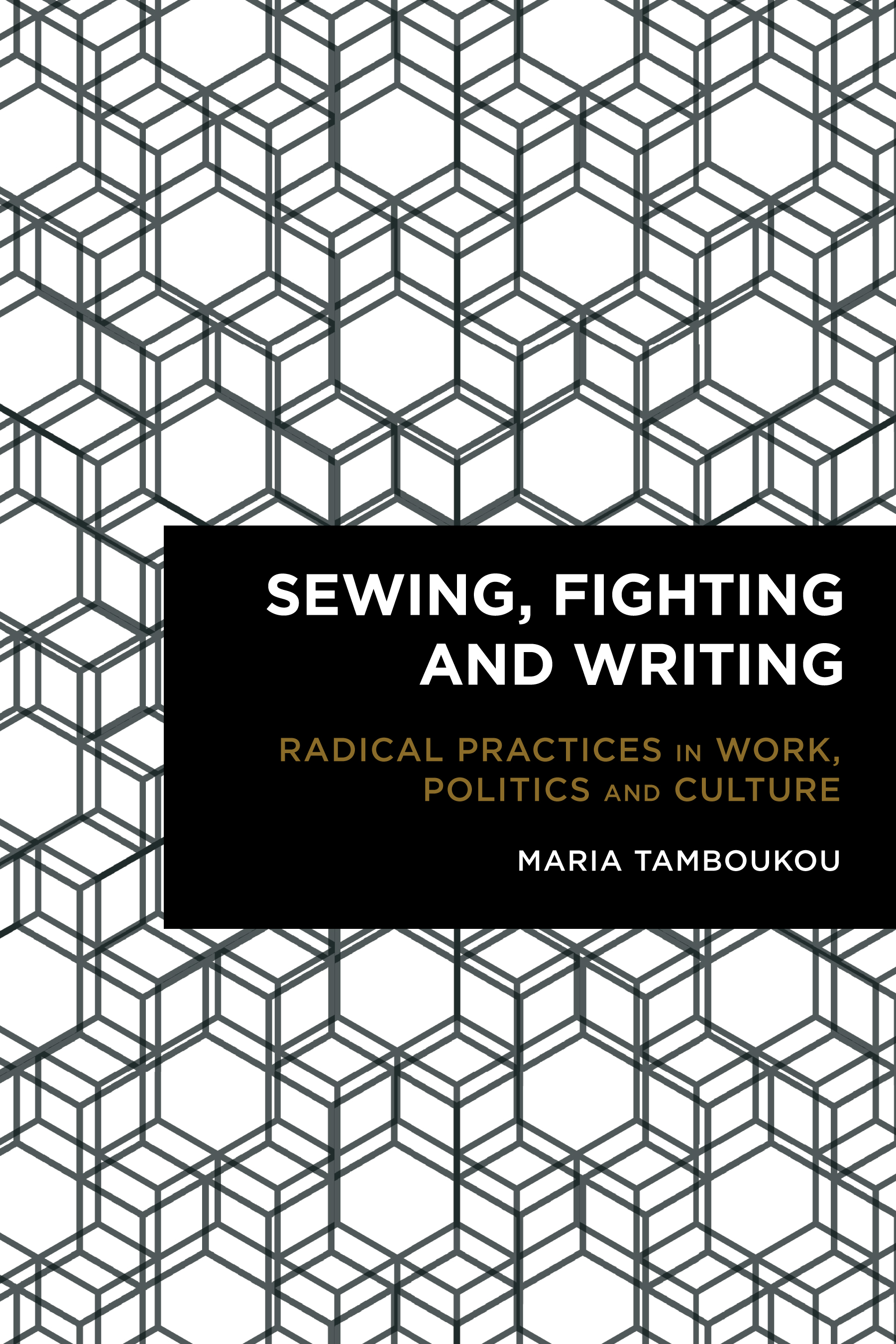 E-book, Sewing, Fighting and Writing : Radical Practices in Work, Politics and Culture, Rowman & Littlefield