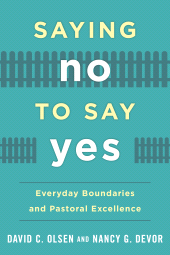 E-book, Saying No to Say Yes : Everyday Boundaries and Pastoral Excellence, Rowman & Littlefield