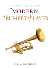 eBook, A Dictionary for the Modern Trumpet Player, Rowman & Littlefield