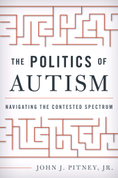 E-book, The Politics of Autism : Navigating The Contested Spectrum, Rowman & Littlefield