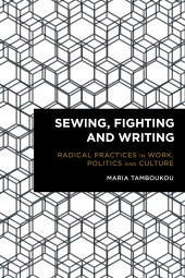 E-book, Sewing, Fighting and Writing : Radical Practices in Work, Politics and Culture, Rowman & Littlefield