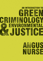E-book, An Introduction to Green Criminology and Environmental Justice, Nurse, Angus, SAGE Publications Ltd