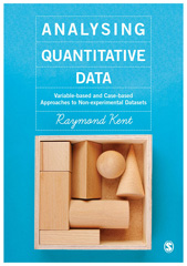 E-book, Analysing Quantitative Data : Variable-based and Case-based Approaches to Non-experimental Datasets, Kent, Raymond A., SAGE Publications Ltd