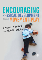 E-book, Encouraging Physical Development Through Movement-Play, Archer, Carol, SAGE Publications Ltd