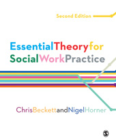 E-book, Essential Theory for Social Work Practice, SAGE Publications Ltd