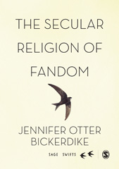 E-book, The Secular Religion of Fandom : Pop Culture Pilgrim, Otter Bickerdike, Jennifer, SAGE Publications Ltd