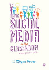 eBook, Using Social Media in the Classroom : A Best Practice Guide, SAGE Publications Ltd