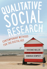 E-book, Qualitative Social Research : Contemporary Methods for the Digital Age, Waller, Vivienne, SAGE Publications Ltd
