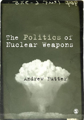 eBook, The Politics of Nuclear Weapons, Futter, Andrew, SAGE Publications Ltd