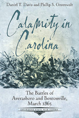 E-book, Calamity in Carolina : The Battles of Averasboro and Bentonville, March 1865, Savas Beatie