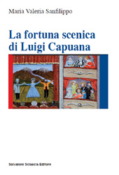 E-book, La fortuna scenica di Luigi Capuana, Sanfilippo, Maria Valeria, S. Sciascia