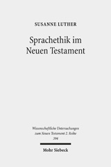 E-book, Sprachethik im Neuen Testament : Eine Analyse des frühchristlichen Diskurses im Matthäusevangelium, im Jakobusbrief und im 1. Petrusbrief, Luther, Susanne, Mohr Siebeck