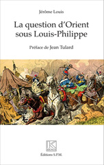 eBook, La question d'Orient sous Louis-Philippe, Louis, Jérôme, SPM