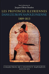 E-book, Les Provinces Illyriennes dans l'Europe Napoléonienne (1809-1813) ., SPM