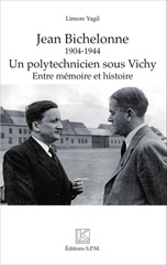 eBook, Jean Bichelonne un polytechnicien sous Vichy (1904-1944) : Entre mémoire et histoire - Kronos N° 84, Yagil, Limore, SPM