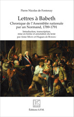 E-book, Lettres à Babeth : Chroniques de l'Assemblée nationale par un Normand (1789-1791) - Kronos N° 87, De Fontenay, Pierre Nicolas, SPM