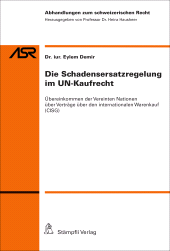 E-book, Die Schadensersatzregelung im UN-Kaufrecht : Übereinkommen der Vereinten Nationen über Verträge über den internationalen Warenkauf [CISG], Stämpfli Verlag