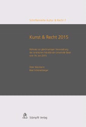 E-book, Kunst & Recht 2015 / Art & Law 2015 : Referate zur gleichnamigen Veranstaltung der Juristischen Fakultät der Universität Basel vom 19. Juni 2015, Stämpfli Verlag