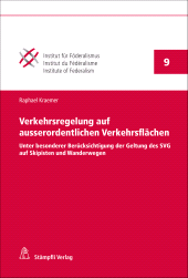 E-book, Verkehrsregelung auf ausserordentlichen Verkehrsflächen : Unter besonderer Berücksichtigung der Geltung des SVG auf Skipisten und Wanderwegen, Stämpfli Verlag