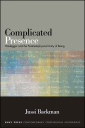 E-book, Complicated Presence : Heidegger and the Postmetaphysical Unity of Being, SUNY Press - State University of New York Press