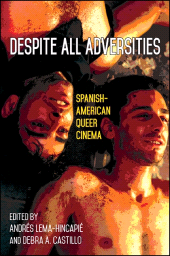 E-book, Despite All Adversities : Spanish-American Queer Cinema, SUNY Press - State University of New York Press