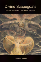 E-book, Divine Scapegoats : Demonic Mimesis in Early Jewish Mysticism, SUNY Press - State University of New York Press