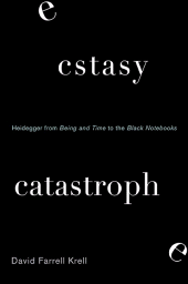 E-book, Ecstasy, Catastrophe : Heidegger from Being and Time to the Black Notebooks, SUNY Press - State University of New York Press