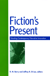 E-book, Fiction's Present : Situating Contemporary Narrative Innovation, SUNY Press - State University of New York Press