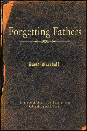 E-book, Forgetting Fathers : Untold Stories from an Orphaned Past, SUNY Press - State University of New York Press