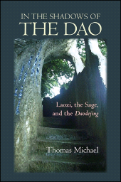 E-book, In the Shadows of the Dao : Laozi, the Sage, and the Daodejing, SUNY Press - State University of New York Press