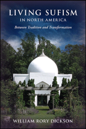 E-book, Living Sufism in North America : Between Tradition and Transformation, SUNY Press - State University of New York Press
