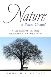 E-book, Nature as Sacred Ground : A Metaphysics for Religious Naturalism, SUNY Press - State University of New York Press