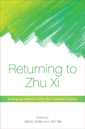 E-book, Returning to Zhu Xi : Emerging Patterns within the Supreme Polarity, SUNY Press - State University of New York Press
