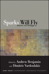 m, Sparks Will Fly : Benjamin and Heidegger, SUNY Press - State University of New York Press
