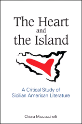 E-book, The Heart and the Island : A Critical Study of Sicilian American Literature, SUNY Press - State University of New York Press
