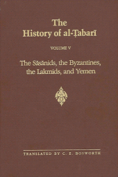 E-book, The History of al-Tabarī : The Sāsānids, the Byzantines, the Lakmids, and Yemen, SUNY Press - State University of New York Press