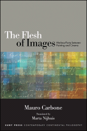 E-book, The Flesh of Images : Merleau-Ponty between Painting and Cinema, SUNY Press - State University of New York Press