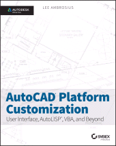 E-book, AutoCAD Platform Customization : User Interface, AutoLISP, VBA, and Beyond, Sybex