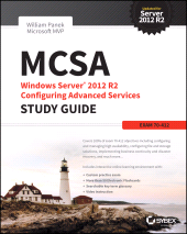 E-book, MCSA Windows Server 2012 R2 Configuring Advanced Services Study Guide : Exam 70-412, Sybex