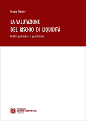 E-book, La valutazione del rischio di liquidità : analisi qualitativa e quantitativa, Martire, Renato, Tangram edizioni scientifiche
