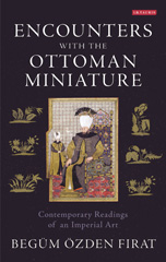 E-book, Encounters with the Ottoman Miniature, I.B. Tauris