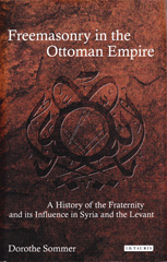 eBook, Freemasonry in the Ottoman Empire, Sommer, Dorothe, I.B. Tauris