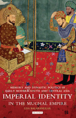 eBook, Imperial Identity in the Mughal Empire, Balabanlilar, Lisa, I.B. Tauris