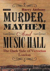 E-book, Murder, Mayhem and Music Hall, I.B. Tauris