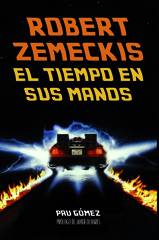 E-book, Robert Zemeckis : el tiempo en sus manos, T&B Editores