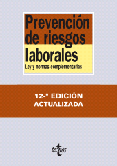 E-book, Prevención de riesgos laborales : Ley y normas complementarias. Duodécima edición, Tecnos