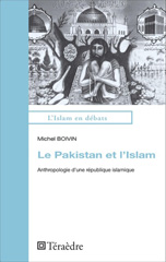 eBook, Le Pakistan et l'islam : anthropologie d'une république islamique, Boivin, Michel, Téraèdre