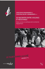 E-book, Se raconter entre violence et résistance : Enjeux sociaux et politiques de la recherche biographique, Téraèdre